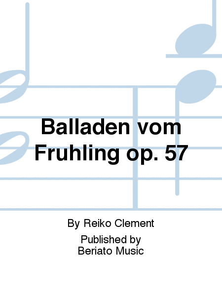 Balladen vom Frühling op. 57