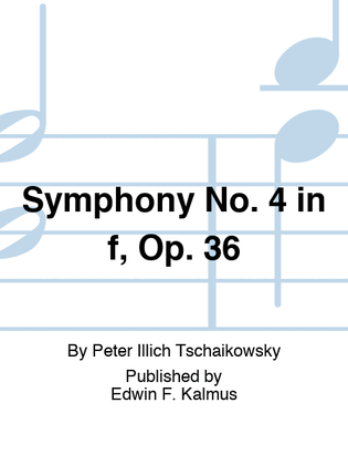 Symphony No. 4 in f, Op. 36