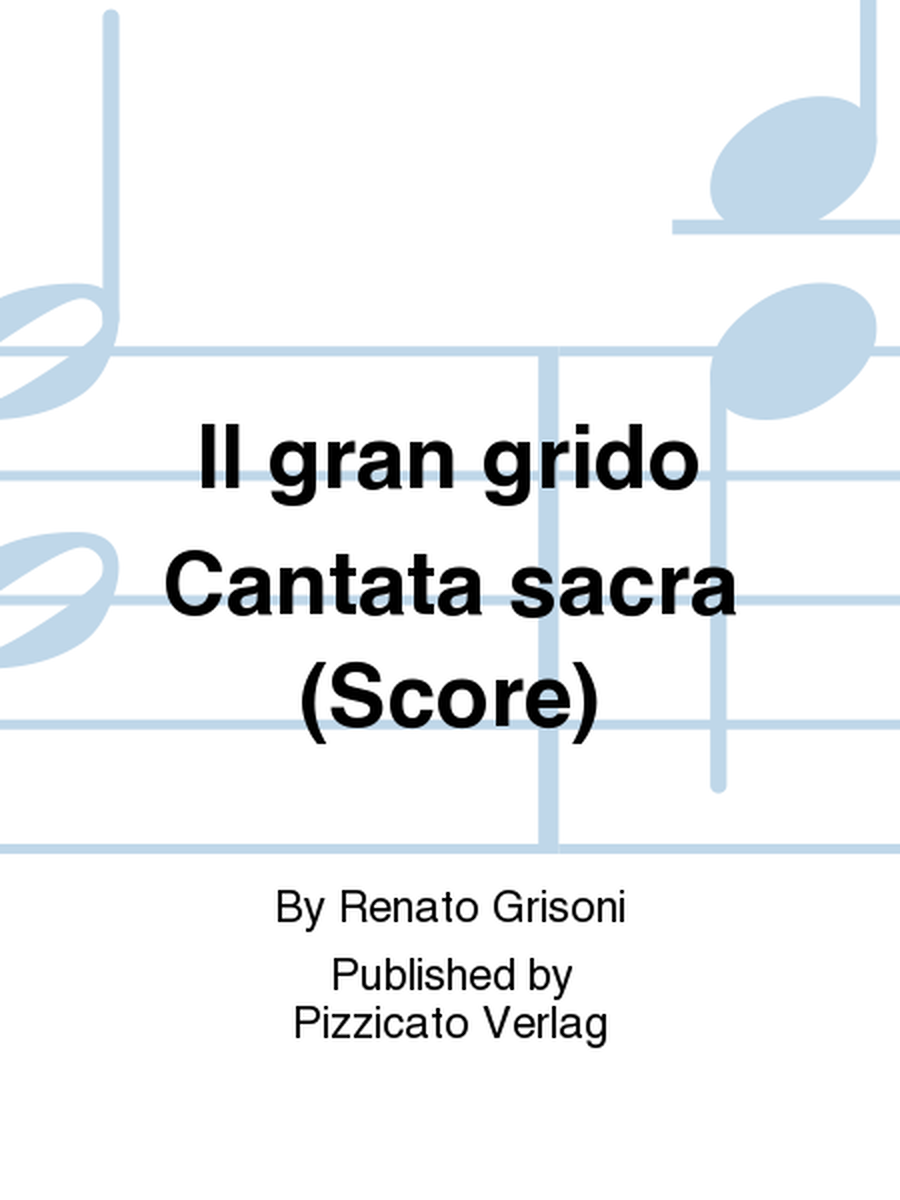 Il gran grido Cantata sacra (Score)
