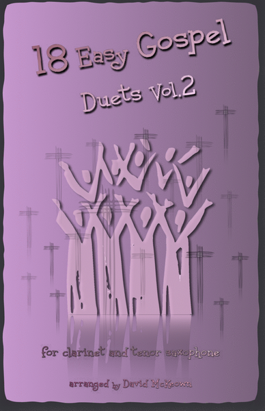 18 Easy Gospel Duets Vol.2 for Clarinet and Tenor Saxophone