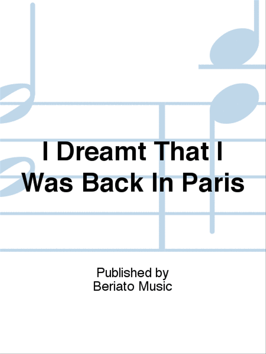 I Dreamt That I Was Back In Paris Piano, Vocal, Guitar scores gallery preview page 1