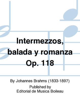 Intermezzos, balada y romanza Op. 118