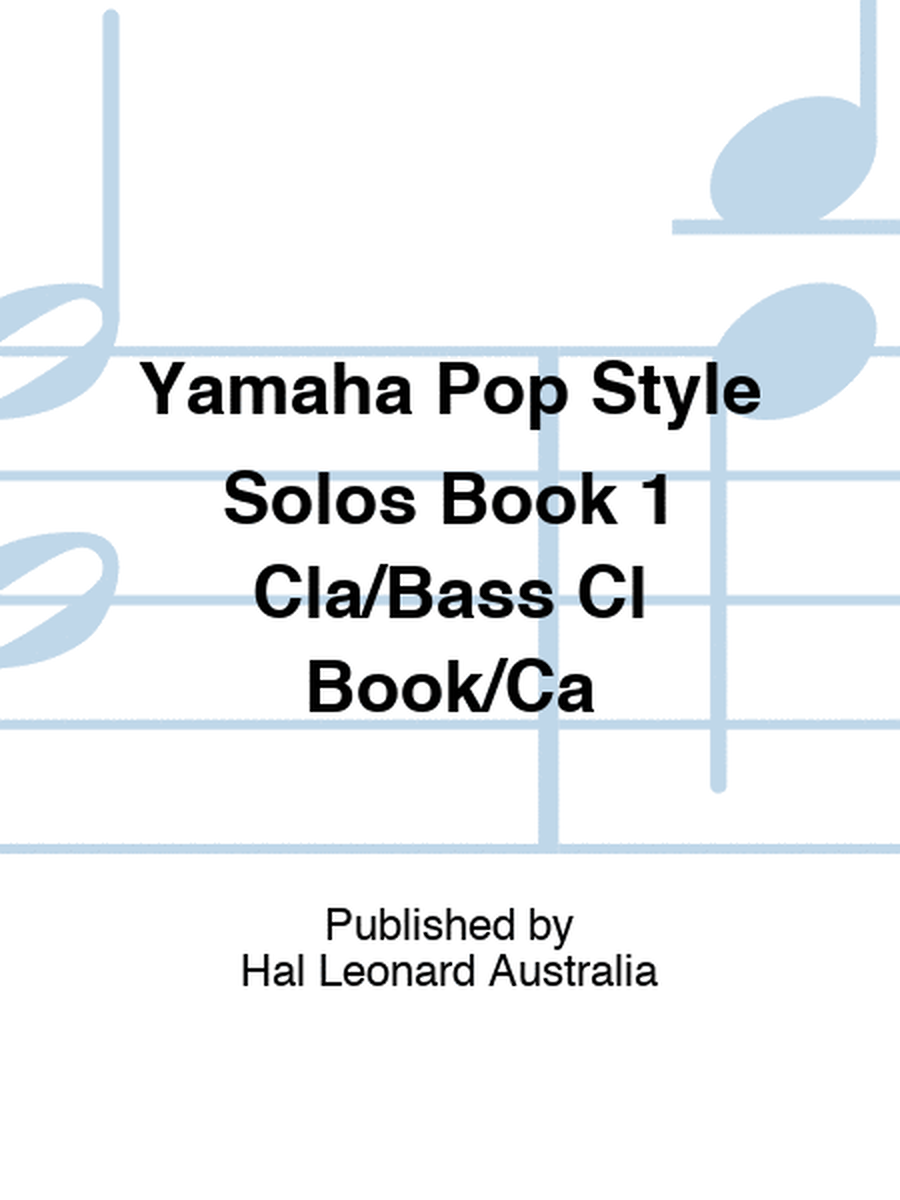 Yamaha Pop Style Solos Book 1 Cla/Bass Cl Book/Ca