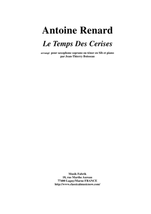 Antoine Renard: Le Temps des Cerises, arranged for Bb soprano or tenor saxophone and piano