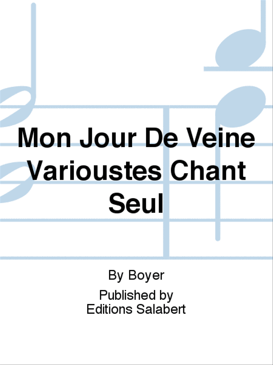 Mon Jour De Veine Varioustes Chant Seul