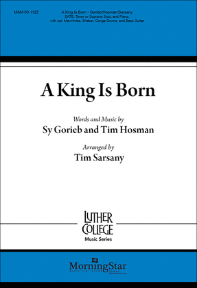 Book cover for A King Is Born (Choral Score)