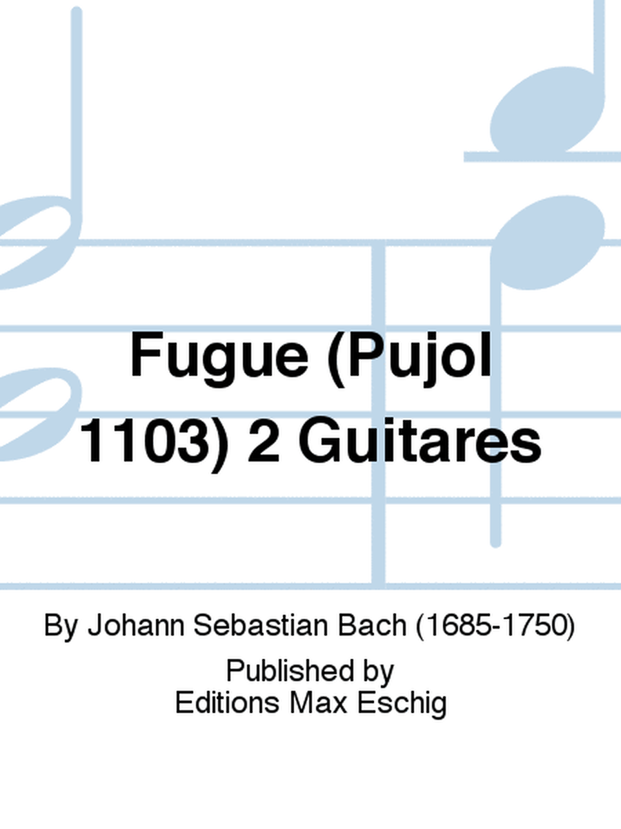 Fugue (Pujol 1103) 2 Guitares