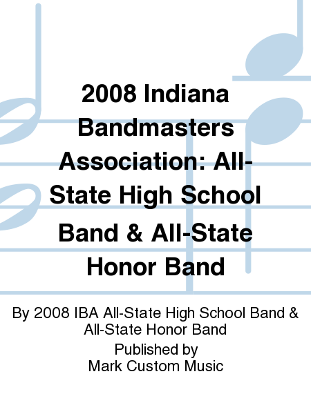 2007 Indiana Bandmasters Association All-State High School Bands
