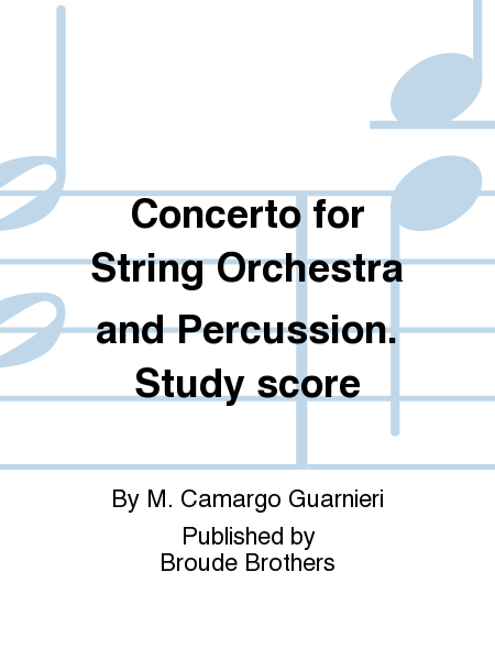 Concerto para orquestra de cordas e percussao, study score. CCSSS-BB 19