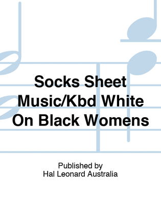 Socks Sheet Music/Kbd White On Black Womens