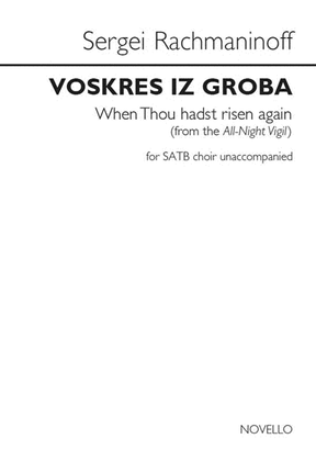 Book cover for Voskres Iz Groba (When Thou Hadst Risen Again) (from the All-Night Vigil)