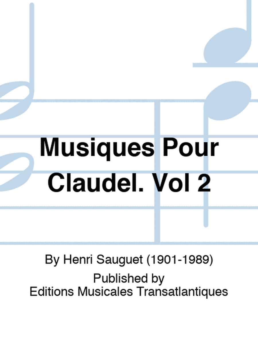 Musiques Pour Claudel. Vol 2