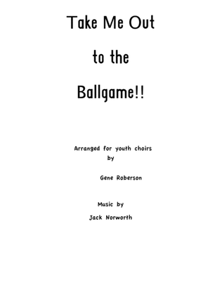 Book cover for Take Me Out to the Ballgame for Youth Choir