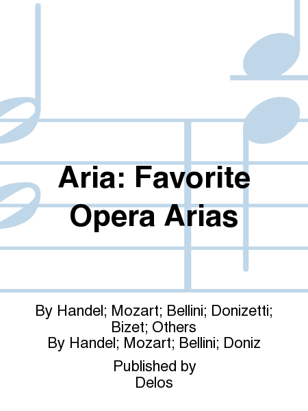 Aria: Favorite Opera Arias