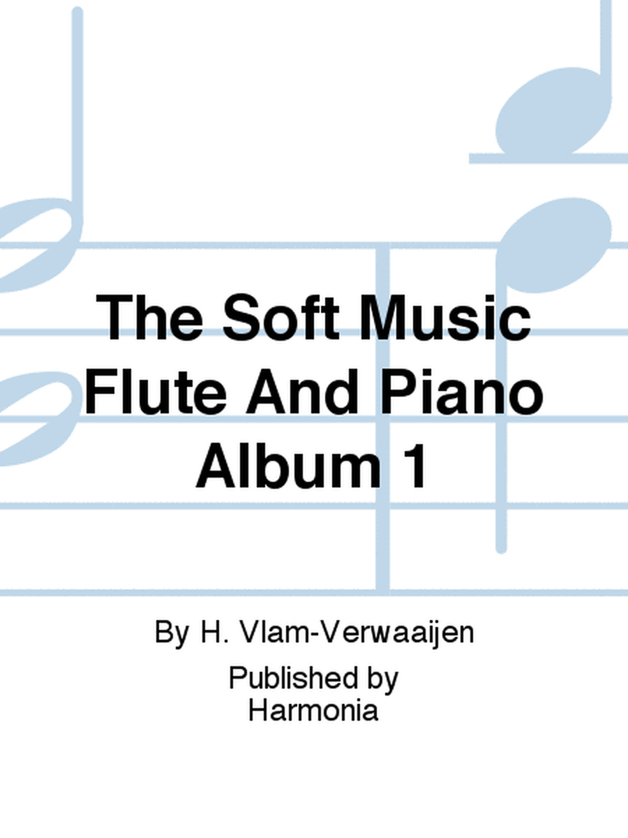 The Soft Music Flute And Piano Album 1