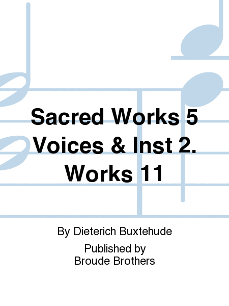 Sacr Works, 5 Voices & Inst, 2. Works 11