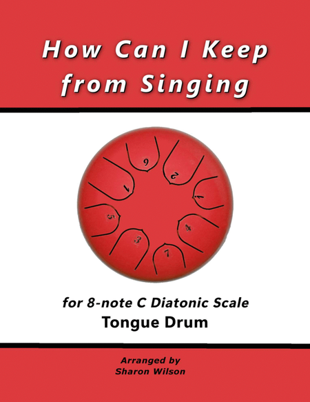 How Can I Keep from Singing (for 8-note C major diatonic scale Tongue Drum) image number null