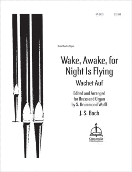 Wake, Awake, for Night Is Flying/Wachet Auf