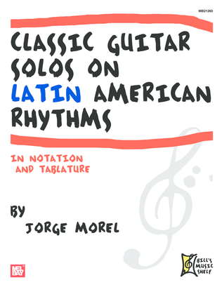 Classic Guitar Solos on Latin American Rhythms