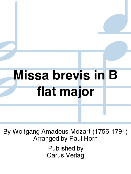 Missa brevis in B flat major (Missa brevis en si bemol majeur)