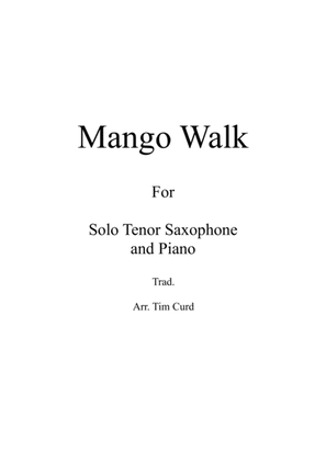 Mango Walk for Solo Tenor Saxophone and Piano
