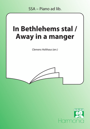 In Bethlehems stal / Away in a manger