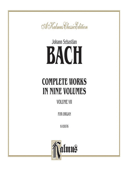 Bach Complete Organ Works, Volume VII (Advanced Organ)