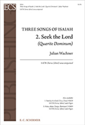Three Songs of Isaiah: 2. Seek the Lord (Quaerite Dominum)