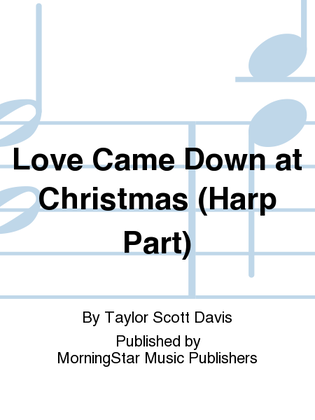 Book cover for Love Came Down at Christmas (Harp Part)