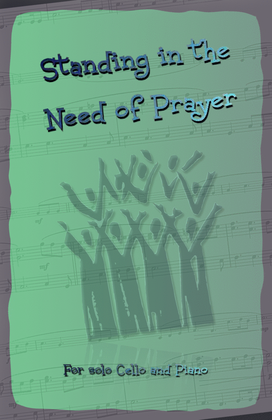 Book cover for Standing in the Need of Prayer, Gospel Hymn for Cello and Piano
