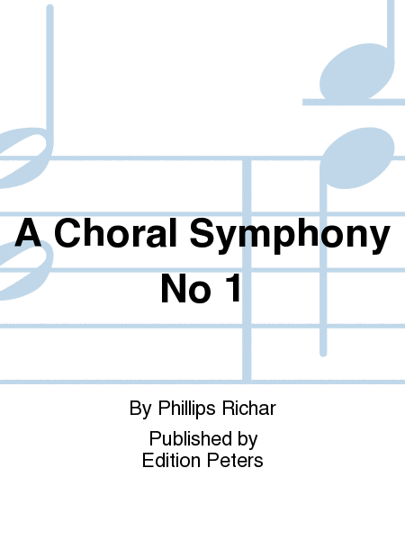 A Choral Symphony No 1