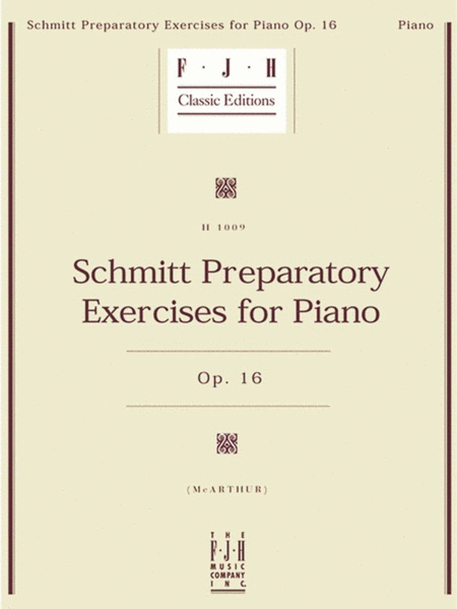 Schmitt - Preparatory Exercises Op 16 For Piano