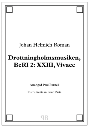 Drottningholmsmusiken, BeRI 2: XXIII, Vivace, arranged for instruments in four parts