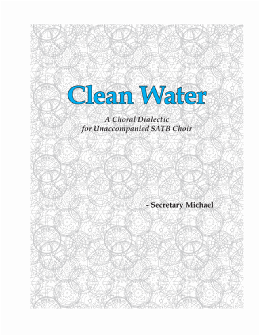 Clean Water: A Choral Dialectic for Unaccompanied SATB Choir 4-Part scores gallery preview page 1