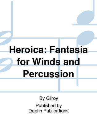 Heroica: Fantasia for Winds and Percussion