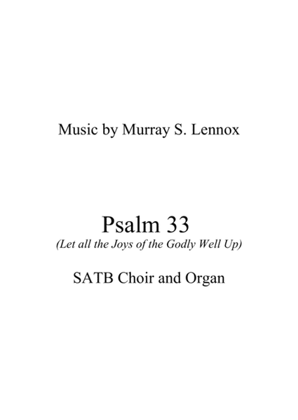 Psalm 33 - Let all the Joys of the Godly Well Up