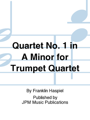 Quartet No. 1 in A Minor for Trumpet Quartet