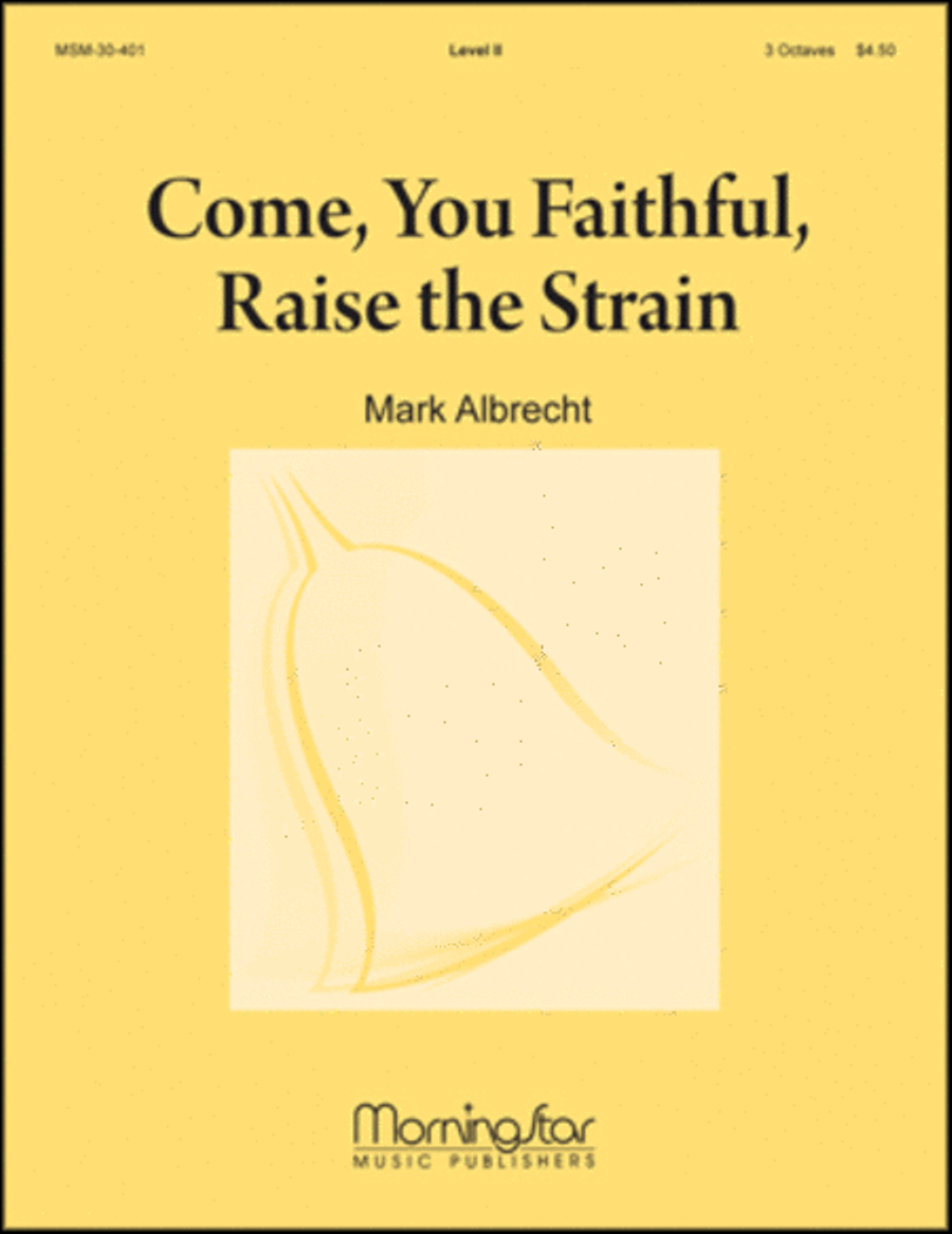 Come, You Faithful, Raise the Strain Handbell Choir scores gallery preview page 1