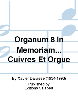 Organum 8 In Memoriam... Cuivres Et Orgue