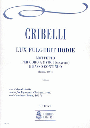 Lux Fulgebit Hodie. Motet (Roma 1607) for 8-part Choir (SATB-SATB) and Continuo