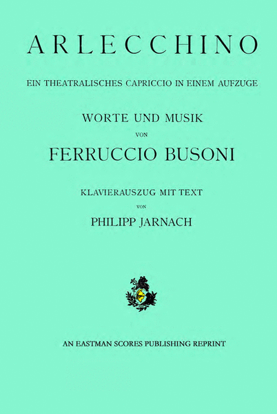 Arlecchino. Ein theatralisches Capriccio in einem Aufzuge