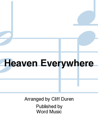Book cover for Heaven Everywhere - CD ChoralTrax