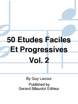 Book cover for 50 Etudes Faciles Et Progressives Vol. 2