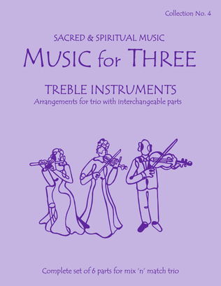 Music for Three Treble Instruments, Collection No. 4 Sacred & Spiritual Music for Trio - 58004