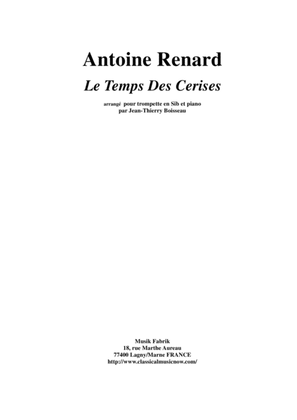 Antoine Renard: Le Temps des Cerises, arranged for Bb trumpet and piano by Jean-Thierry Boisseau