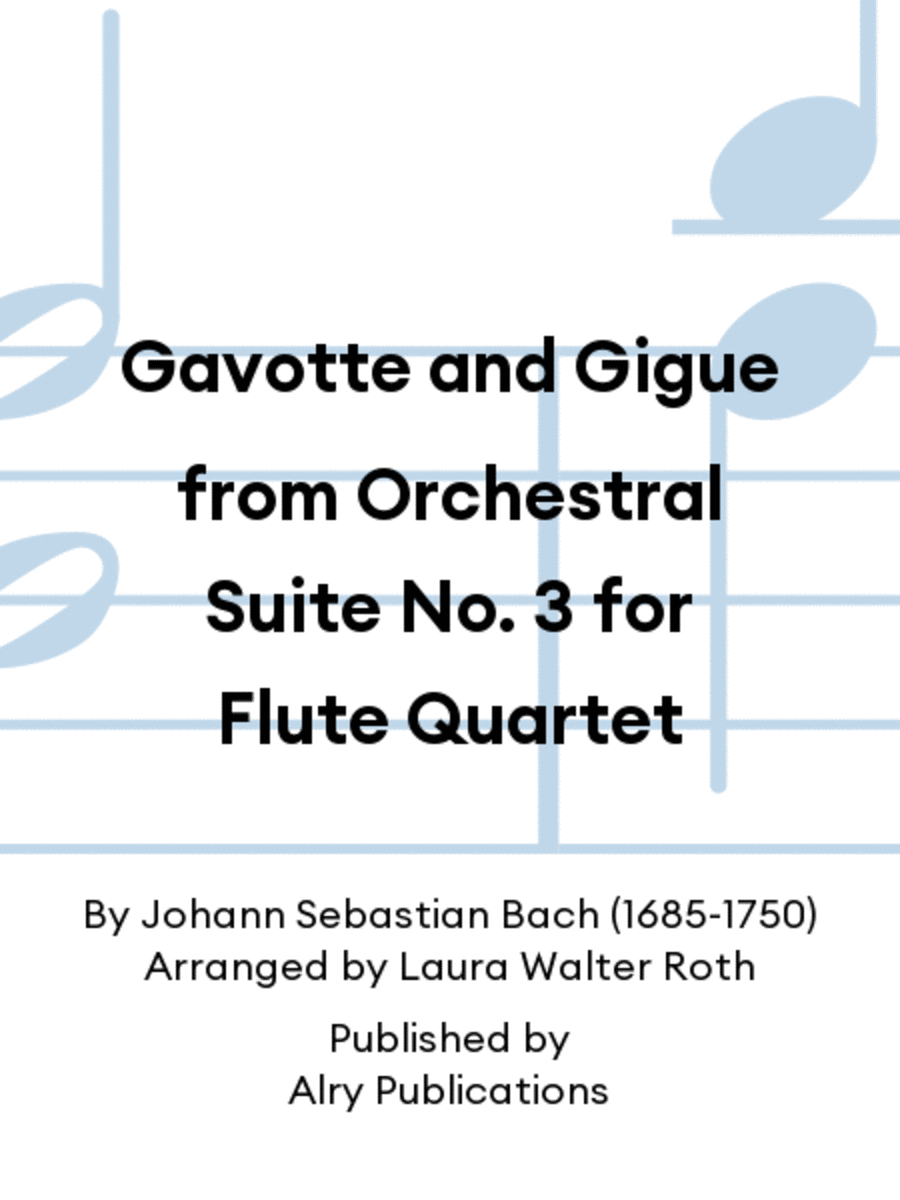 Gavotte and Gigue from Orchestral Suite No. 3 for Flute Quartet Flute Quartet scores gallery preview page 1