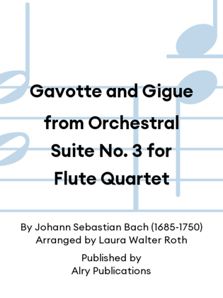 Gavotte and Gigue from Orchestral Suite No. 3 for Flute Quartet