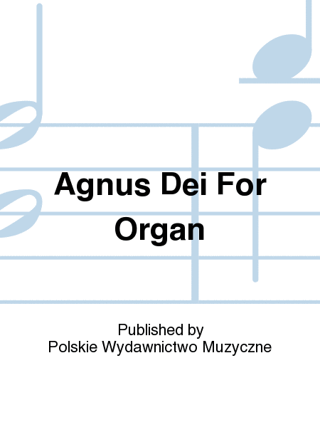 Agnus Dei For Organ