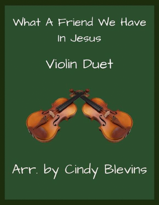 Book cover for What a Friend We Have in Jesus, Violin Duet