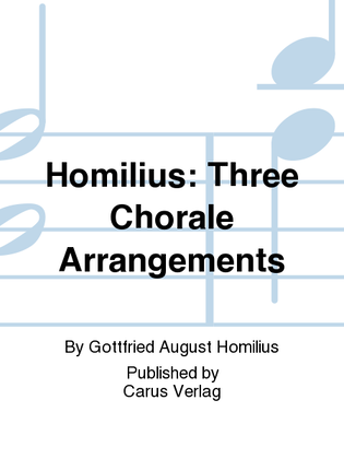 Homilius: Three Chorale Arrangements